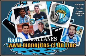 Y LLEGO EL GRAN DÍA DEL DEBUT SEÑORAS Y SEÑORES, MAGALLANES VS SAN LUIS Y RADIO MANOJITOS.CL ON LINE TE LO LLEVA EN VIVO 3