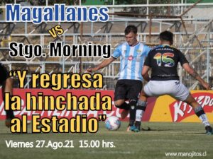 DONDE Y COMO IR A VER A MAGALLANES CON EL MORNING 3